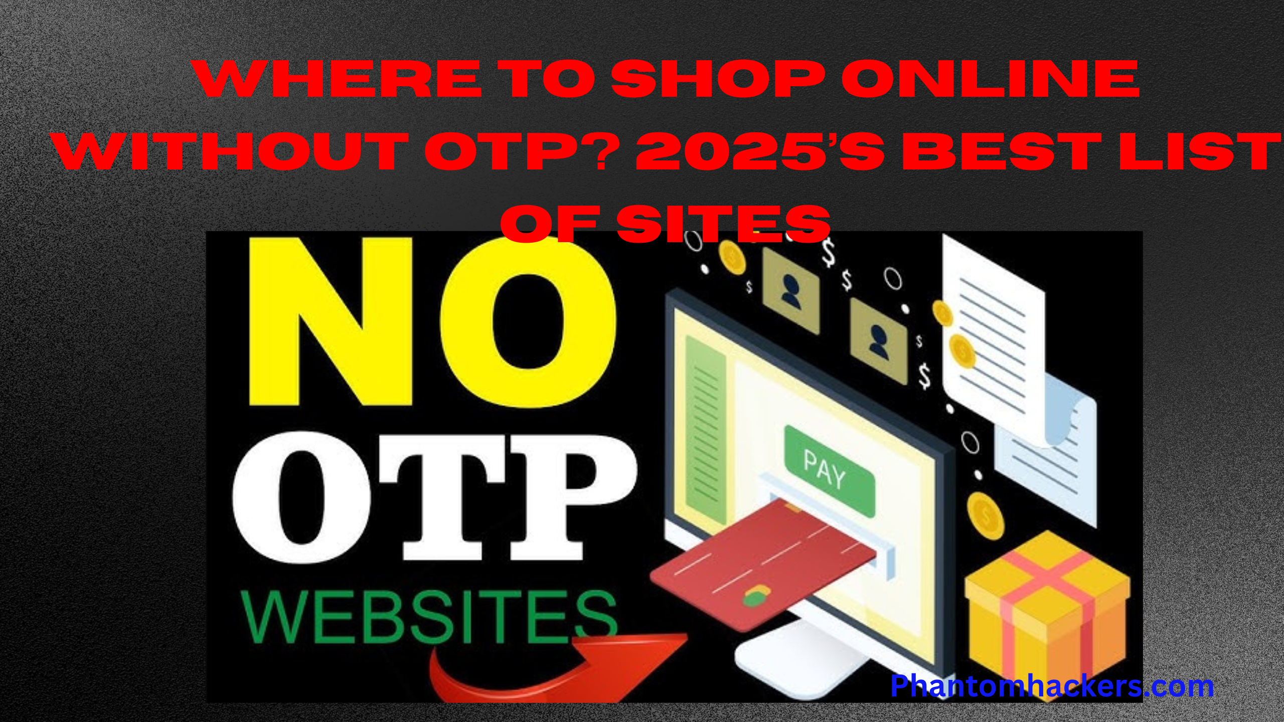 You are currently viewing Where to Shop Online Without OTP? 2025’s Best List of sites