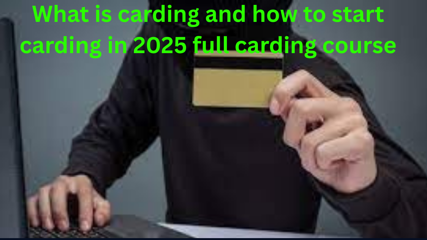 You are currently viewing What is carding and how to start carding in 2025 full carding course